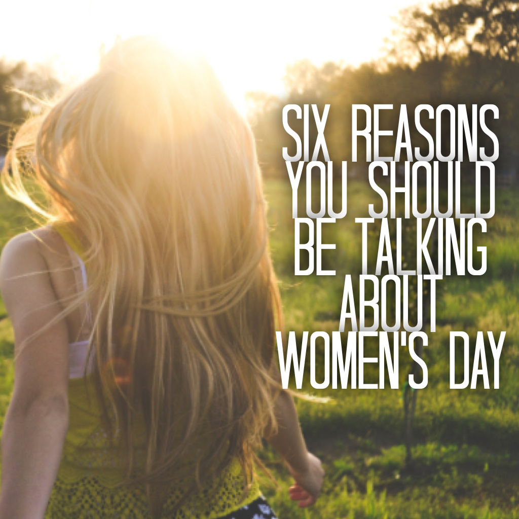 Six Reasons Christians Should Talk About Women’s Day