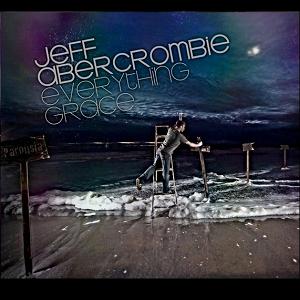 Jeff Abercrombie: Everything Grace